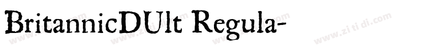 BritannicDUlt Regula字体转换